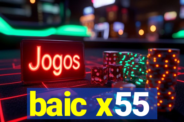 baic x55